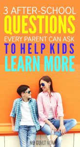 3 Questions to Ask Your Kids After School that Will ACTUALLY impact ...