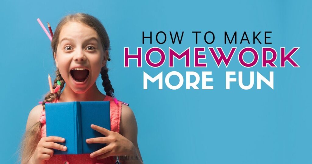 how to have fun with homework