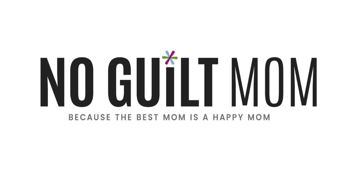No Guilt Mom No Guilt Mom
