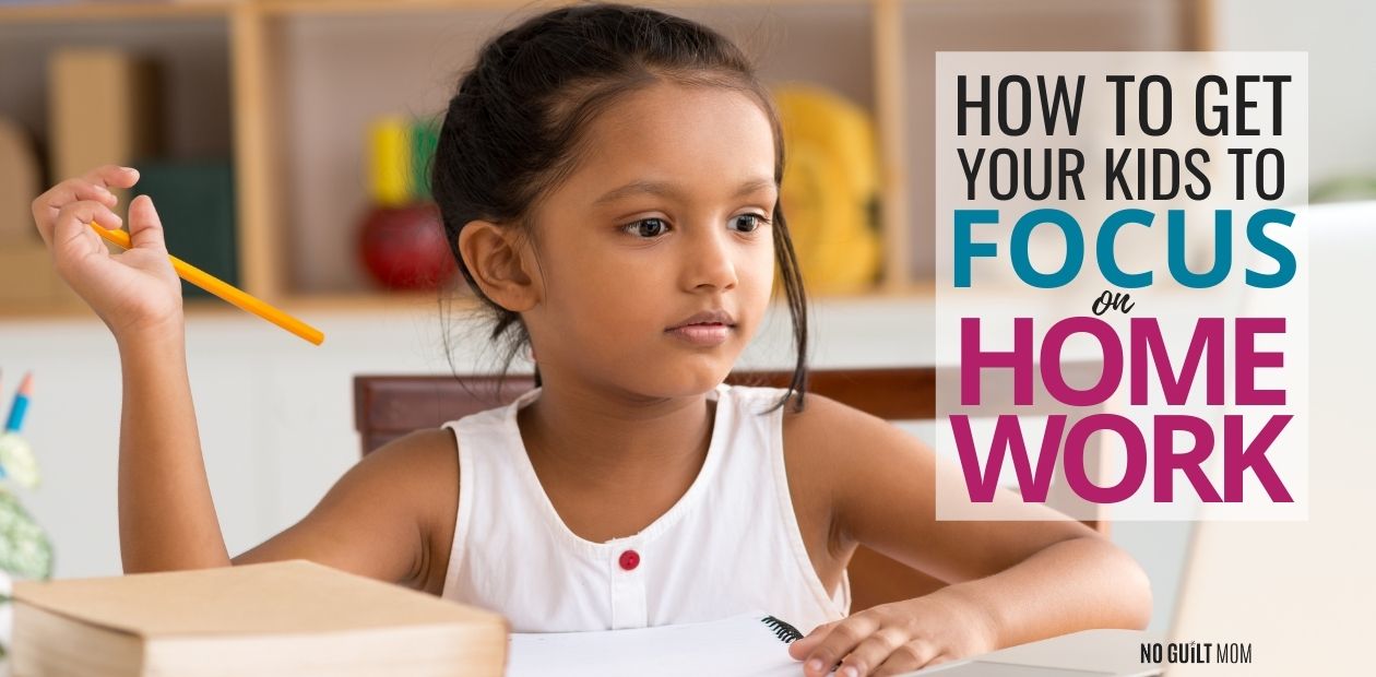 how to get child to focus on homework
