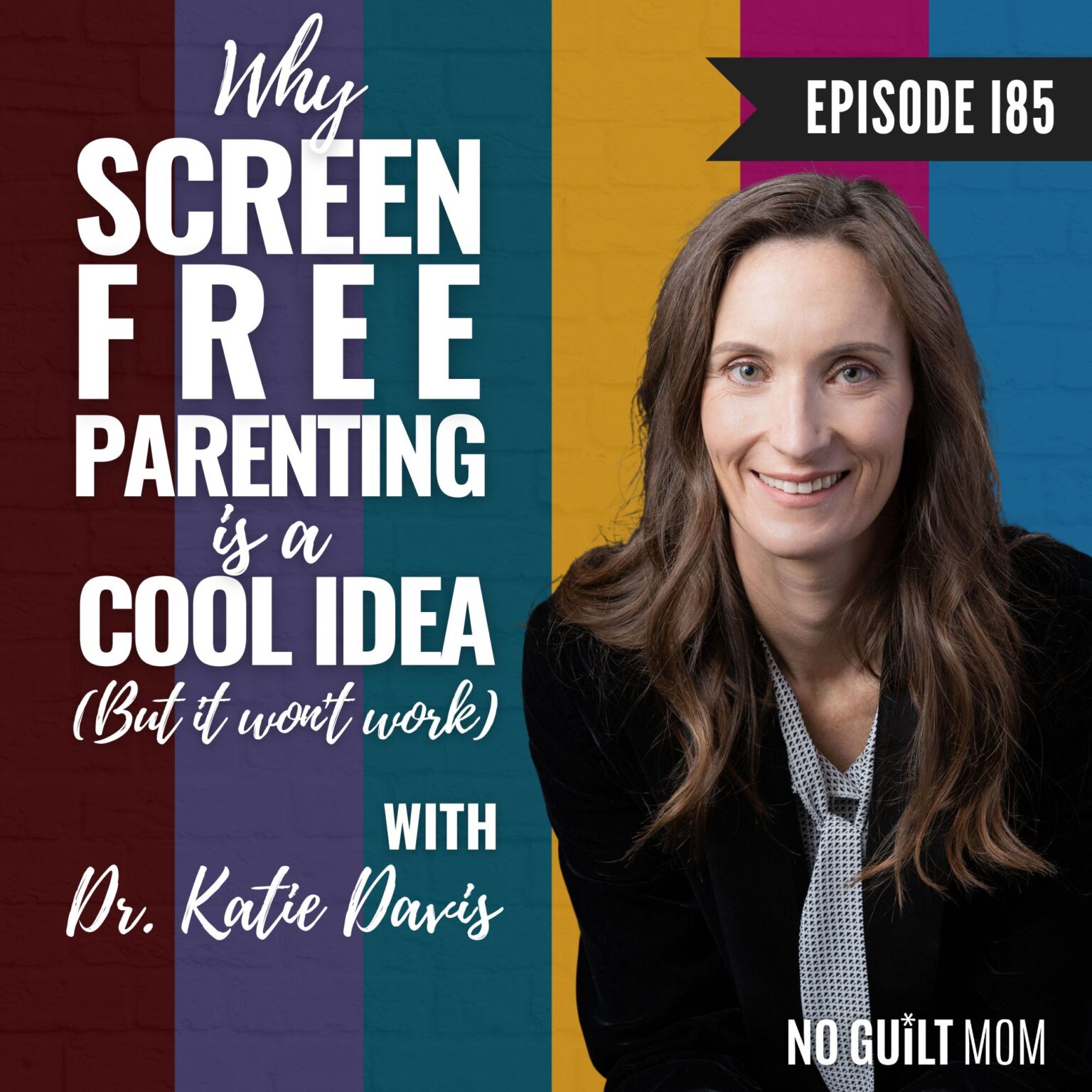 Podcast Episode 185 Why ScreenFree Parenting is a Cool Idea (But it